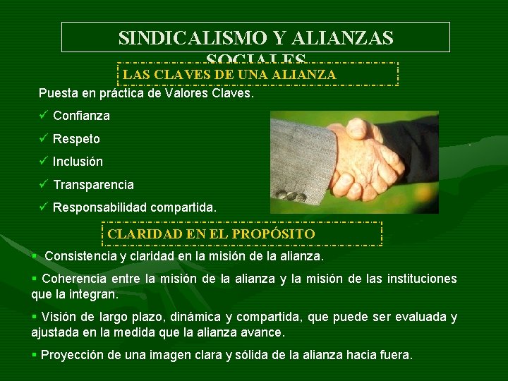 SINDICALISMO Y ALIANZAS SOCIALES LAS CLAVES DE UNA ALIANZA Puesta en práctica de Valores SINDICALISMO Y ALIANZAS SOCIALES LAS CLAVES DE UNA ALIANZA Puesta en práctica de Valores