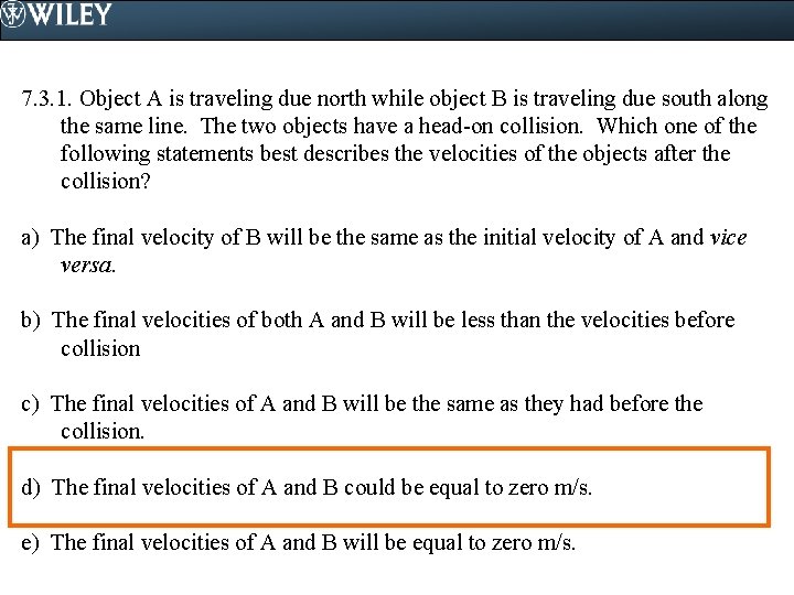 7. 3. 1. Object A is traveling due north while object B is traveling
