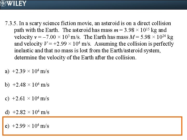 7. 3. 5. In a scary science fiction movie, an asteroid is on a