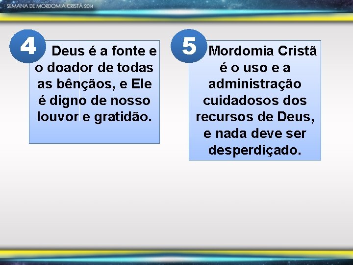 4 Deus é a fonte e o doador de todas as bênçãos, e Ele