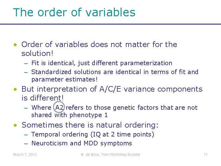 The order of variables • Order of variables does not matter for the solution!