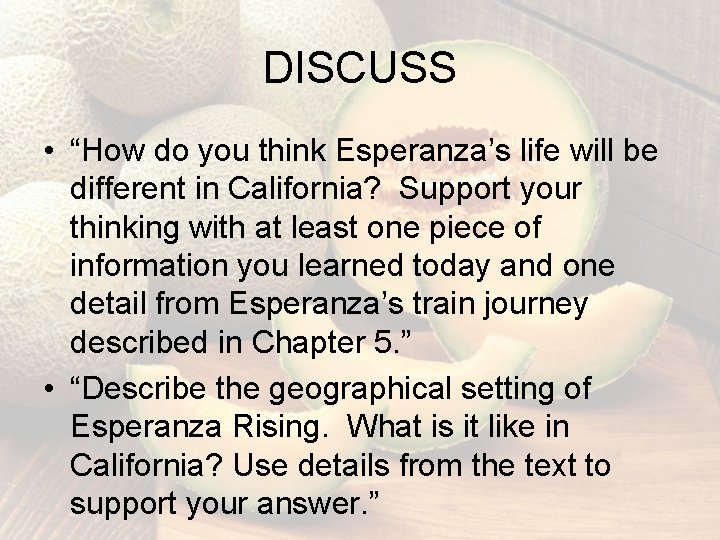 DISCUSS • “How do you think Esperanza’s life will be different in California? Support DISCUSS • “How do you think Esperanza’s life will be different in California? Support