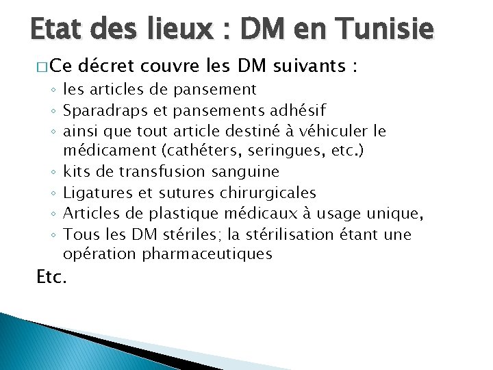 Etat des lieux : DM en Tunisie � Ce décret couvre les DM suivants
