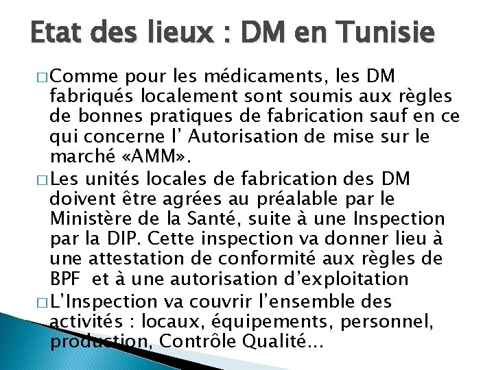 Etat des lieux : DM en Tunisie � Comme pour les médicaments, les DM