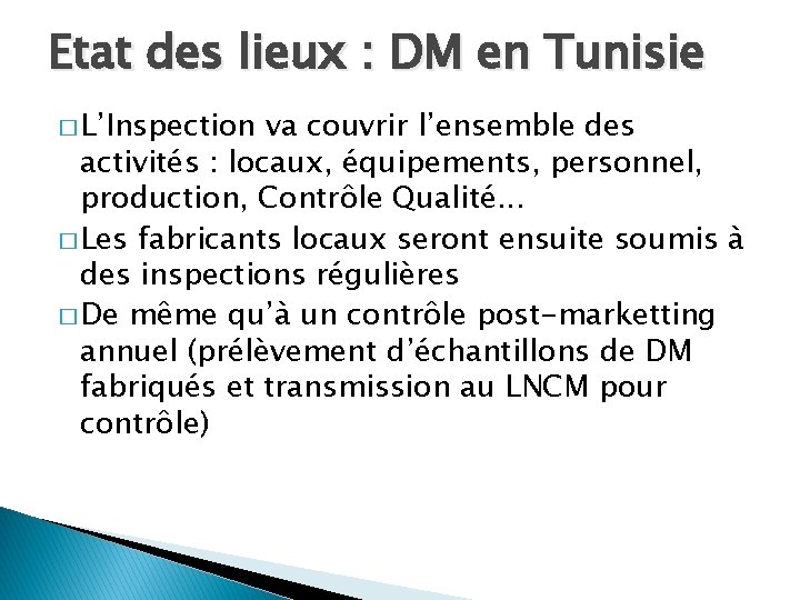 Etat des lieux : DM en Tunisie � L’Inspection va couvrir l’ensemble des activités