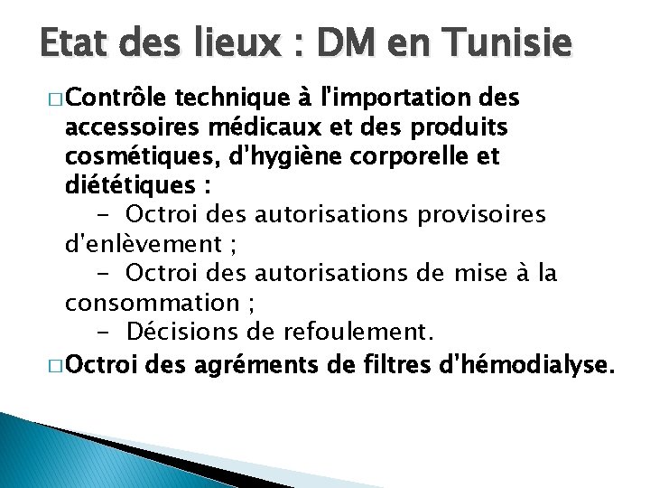 Etat des lieux : DM en Tunisie � Contrôle technique à l'importation des accessoires