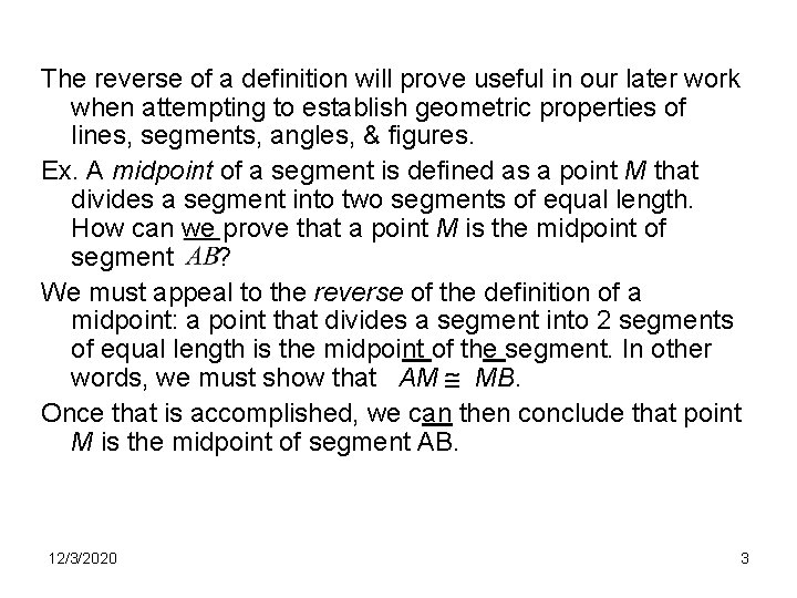 The reverse of a definition will prove useful in our later work when attempting The reverse of a definition will prove useful in our later work when attempting