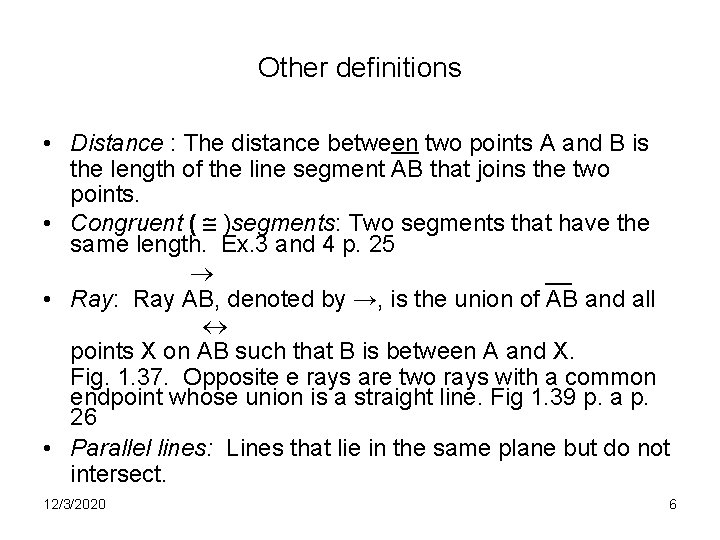 Other definitions • Distance : The distance between two points A and B is Other definitions • Distance : The distance between two points A and B is