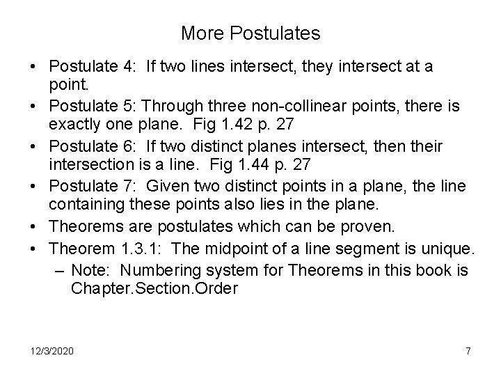 More Postulates • Postulate 4: If two lines intersect, they intersect at a point. More Postulates • Postulate 4: If two lines intersect, they intersect at a point.
