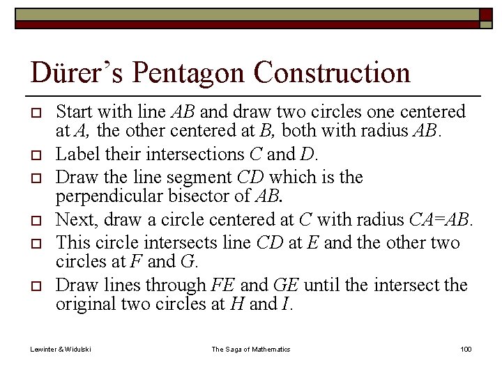 Dürer’s Pentagon Construction o o o Start with line AB and draw two circles