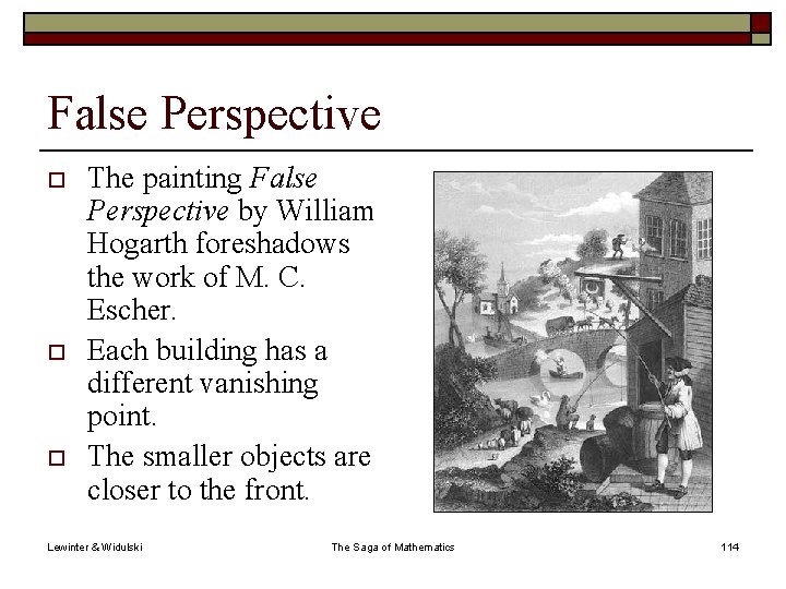 False Perspective o o o The painting False Perspective by William Hogarth foreshadows the