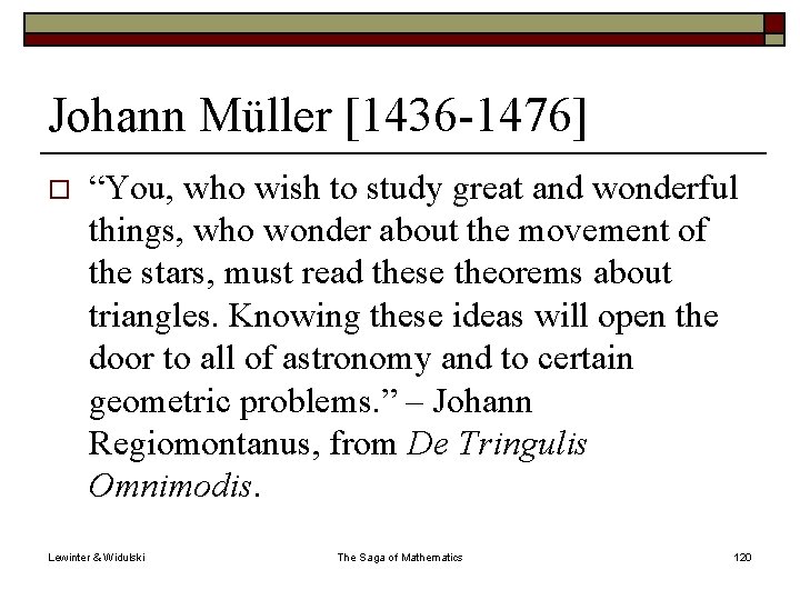 Johann Müller [1436 -1476] o “You, who wish to study great and wonderful things,