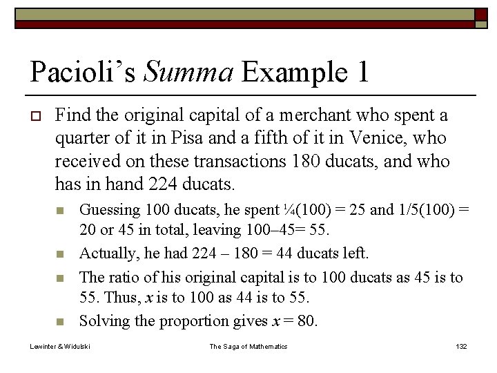 Pacioli’s Summa Example 1 o Find the original capital of a merchant who spent