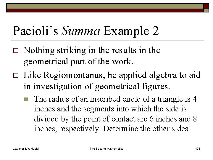 Pacioli’s Summa Example 2 o o Nothing striking in the results in the geometrical