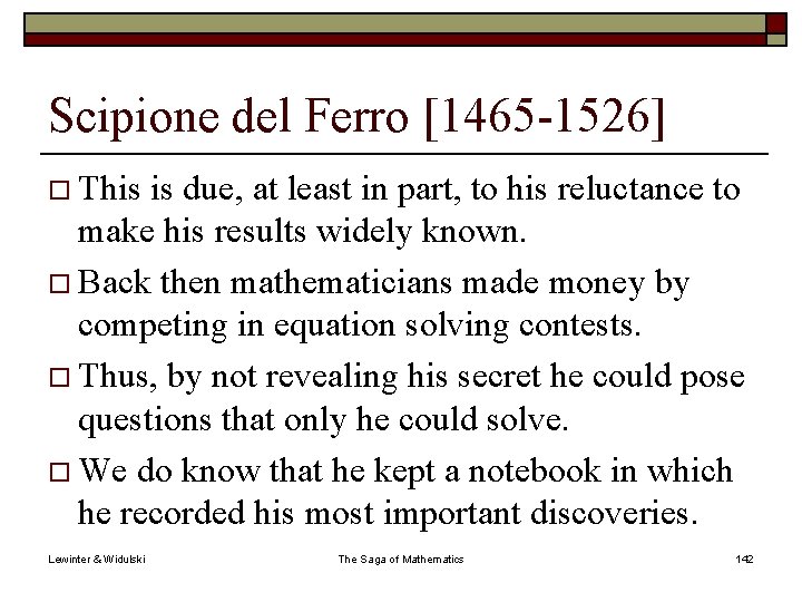 Scipione del Ferro [1465 -1526] o This is due, at least in part, to