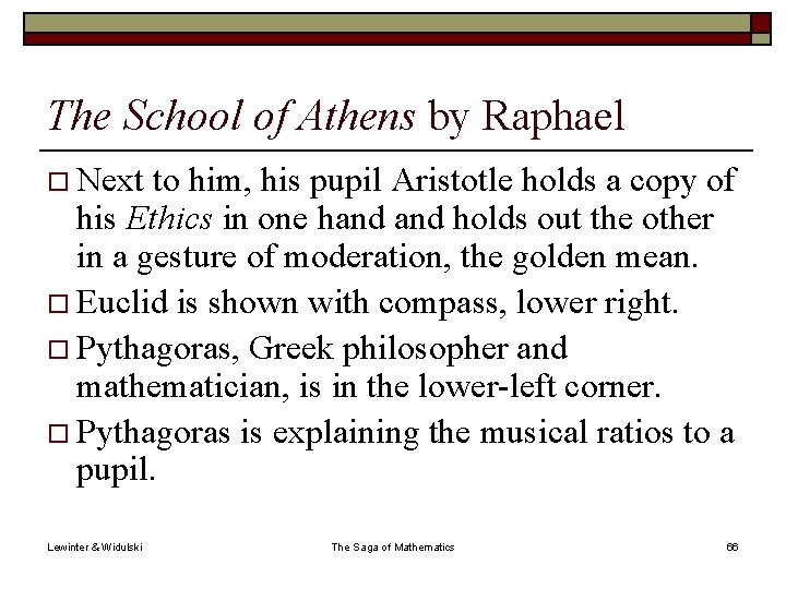 The School of Athens by Raphael o Next to him, his pupil Aristotle holds