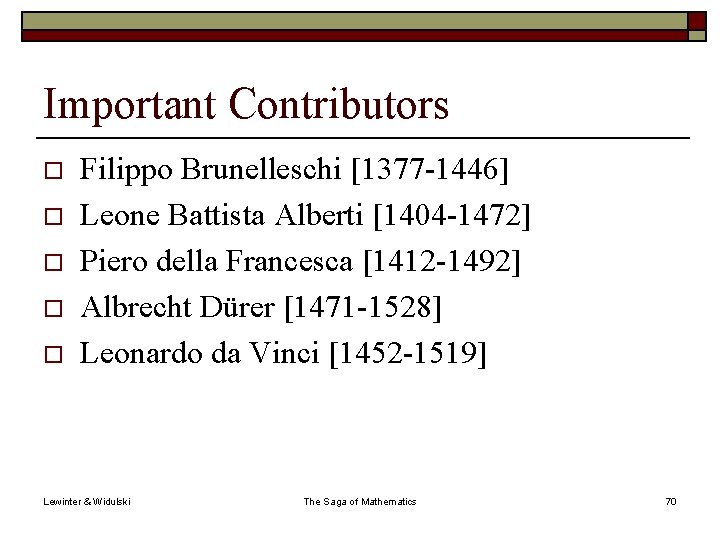 Important Contributors o o o Filippo Brunelleschi [1377 -1446] Leone Battista Alberti [1404 -1472]
