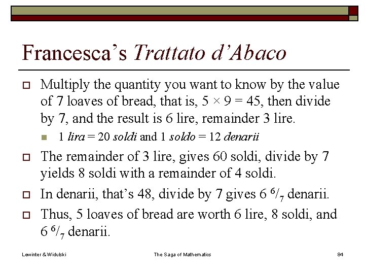 Francesca’s Trattato d’Abaco o Multiply the quantity you want to know by the value
