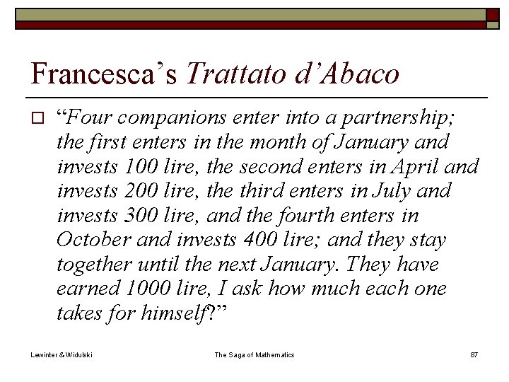 Francesca’s Trattato d’Abaco o “Four companions enter into a partnership; the first enters in