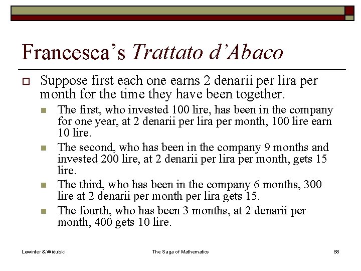 Francesca’s Trattato d’Abaco o Suppose first each one earns 2 denarii per lira per