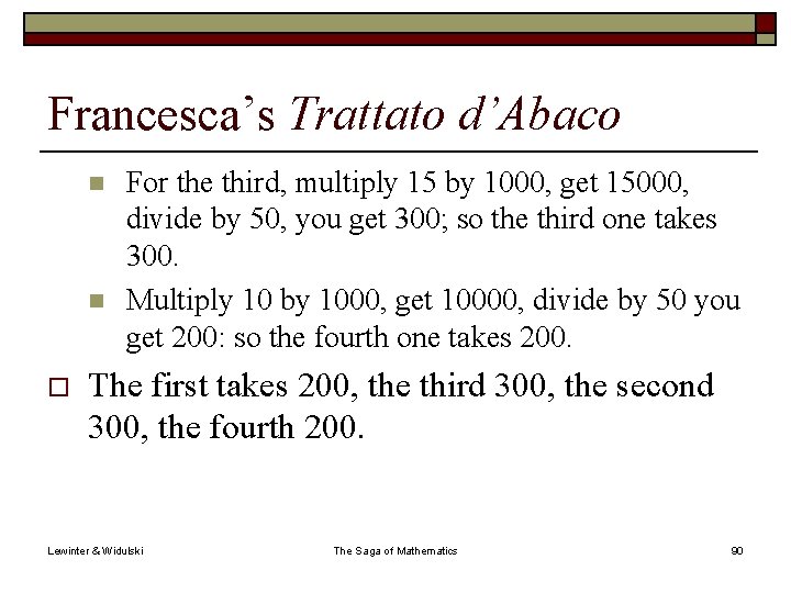 Francesca’s Trattato d’Abaco n n o For the third, multiply 15 by 1000, get