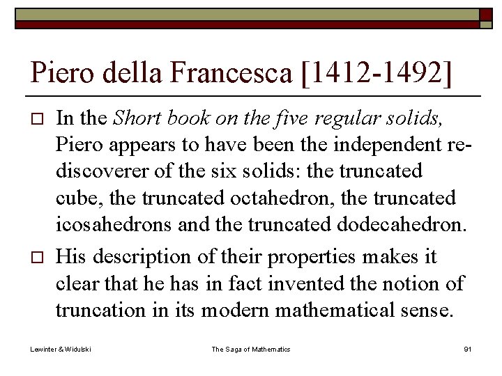 Piero della Francesca [1412 -1492] o o In the Short book on the five