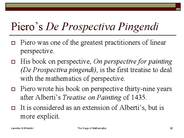 Piero’s De Prospectiva Pingendi o o Piero was one of the greatest practitioners of