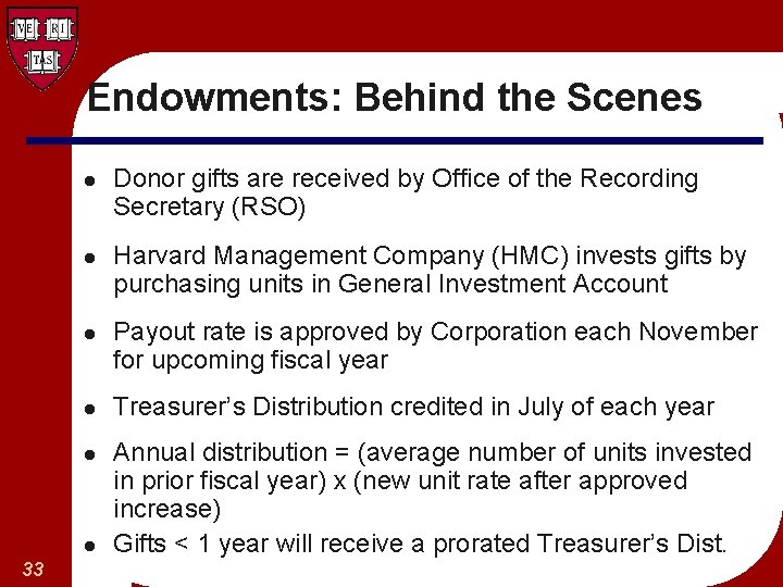 Endowments: Behind the Scenes l l l 33 Donor gifts are received by Office