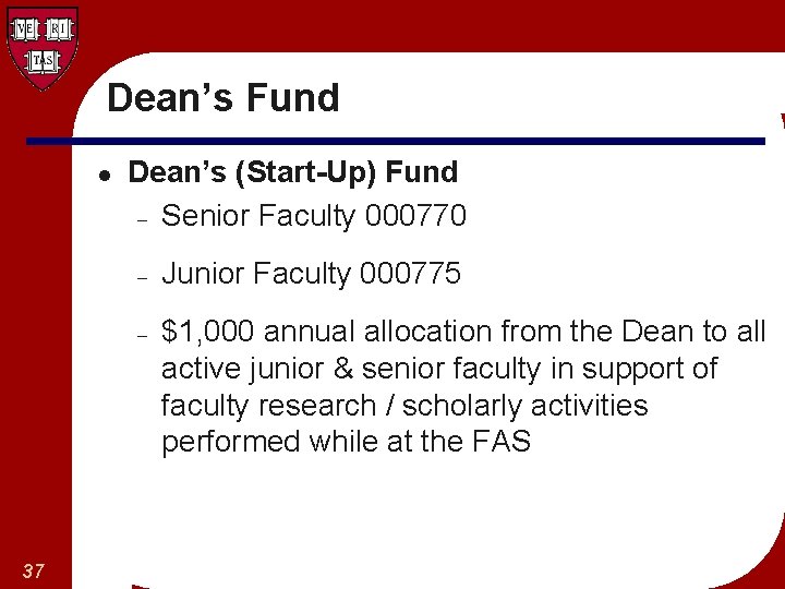 Dean’s Fund l Dean’s (Start-Up) Fund – Senior Faculty 000770 – – 37 Junior