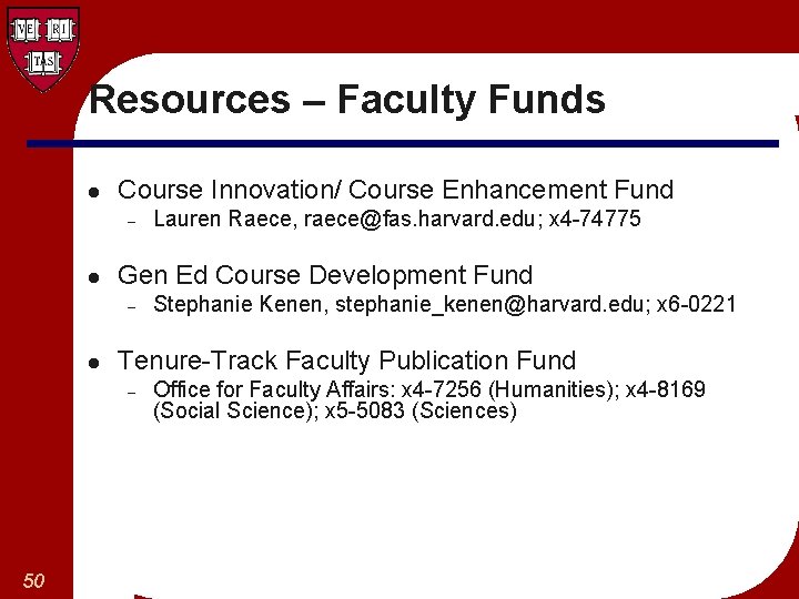 Resources – Faculty Funds l Course Innovation/ Course Enhancement Fund – l Gen Ed
