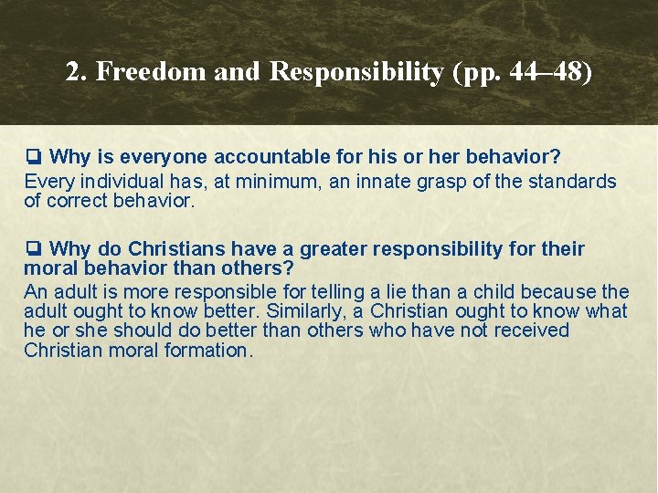 2. Freedom and Responsibility (pp. 44– 48) ❏ Why is everyone accountable for his 2. Freedom and Responsibility (pp. 44– 48) ❏ Why is everyone accountable for his