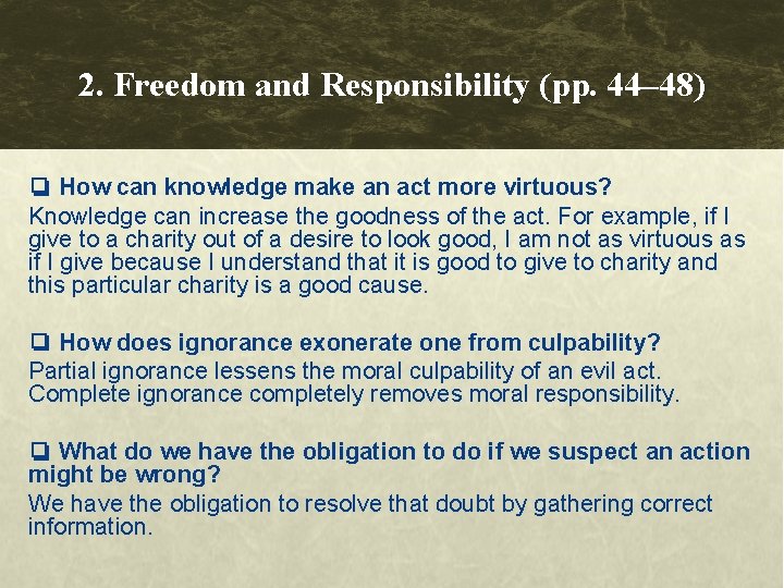 2. Freedom and Responsibility (pp. 44– 48) ❏ How can knowledge make an act 2. Freedom and Responsibility (pp. 44– 48) ❏ How can knowledge make an act