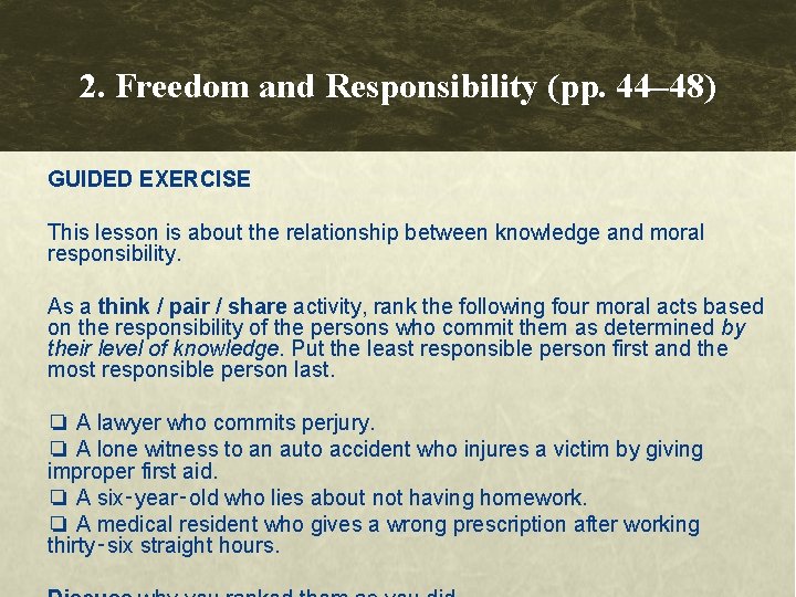2. Freedom and Responsibility (pp. 44– 48) GUIDED EXERCISE This lesson is about the 2. Freedom and Responsibility (pp. 44– 48) GUIDED EXERCISE This lesson is about the