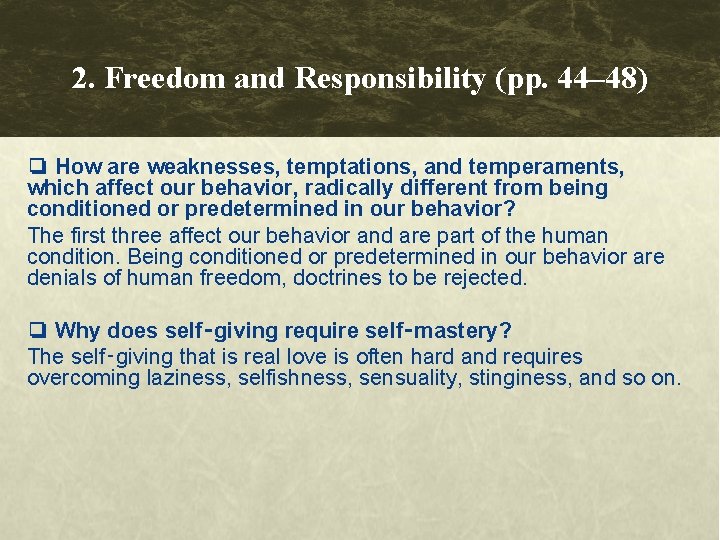 2. Freedom and Responsibility (pp. 44– 48) ❏ How are weaknesses, temptations, and temperaments, 2. Freedom and Responsibility (pp. 44– 48) ❏ How are weaknesses, temptations, and temperaments,