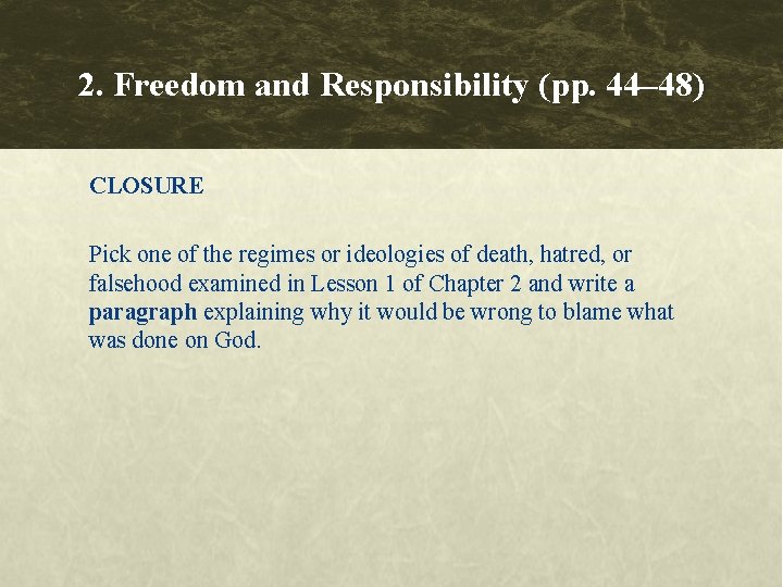 2. Freedom and Responsibility (pp. 44– 48) CLOSURE Pick one of the regimes or 2. Freedom and Responsibility (pp. 44– 48) CLOSURE Pick one of the regimes or