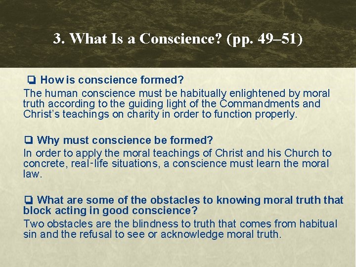 3. What Is a Conscience? (pp. 49– 51) ❏ How is conscience formed? The 3. What Is a Conscience? (pp. 49– 51) ❏ How is conscience formed? The