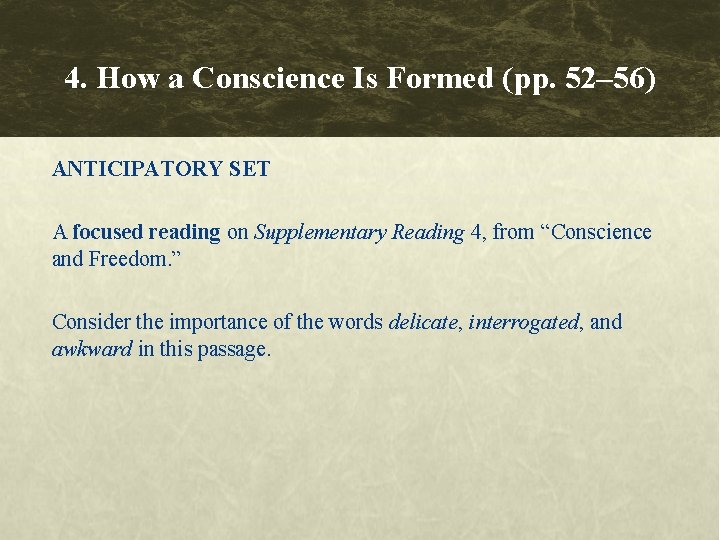 4. How a Conscience Is Formed (pp. 52– 56) ANTICIPATORY SET A focused reading 4. How a Conscience Is Formed (pp. 52– 56) ANTICIPATORY SET A focused reading