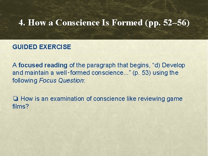 4. How a Conscience Is Formed (pp. 52– 56) GUIDED EXERCISE A focused reading 4. How a Conscience Is Formed (pp. 52– 56) GUIDED EXERCISE A focused reading