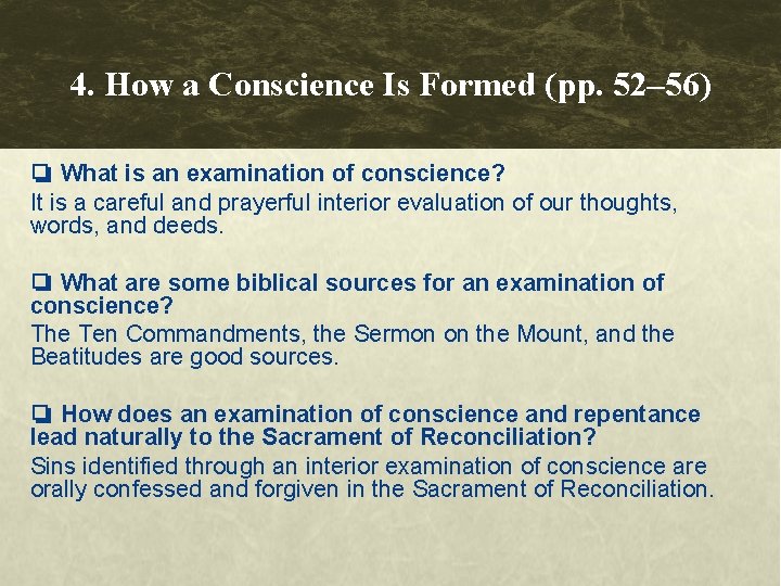 4. How a Conscience Is Formed (pp. 52– 56) ❏ What is an examination 4. How a Conscience Is Formed (pp. 52– 56) ❏ What is an examination
