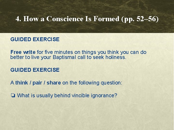 4. How a Conscience Is Formed (pp. 52– 56) GUIDED EXERCISE Free write for 4. How a Conscience Is Formed (pp. 52– 56) GUIDED EXERCISE Free write for