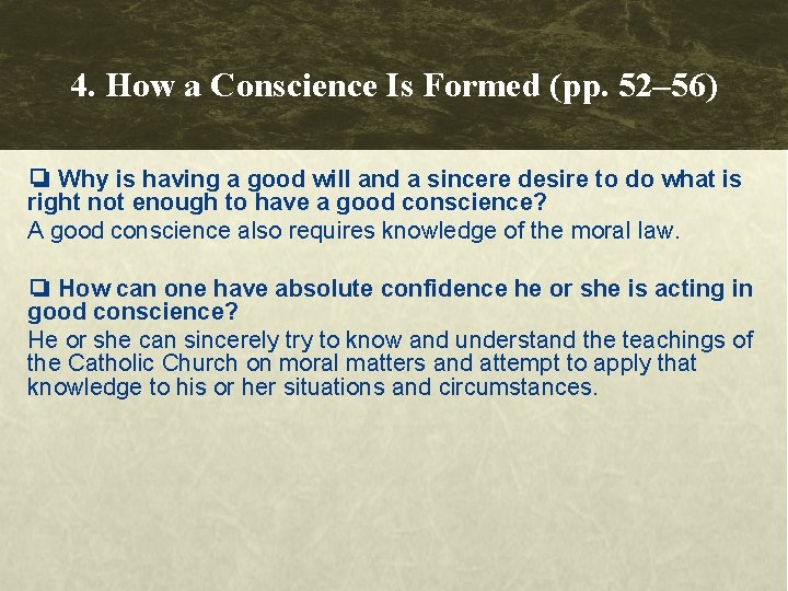 4. How a Conscience Is Formed (pp. 52– 56) ❏ Why is having a 4. How a Conscience Is Formed (pp. 52– 56) ❏ Why is having a