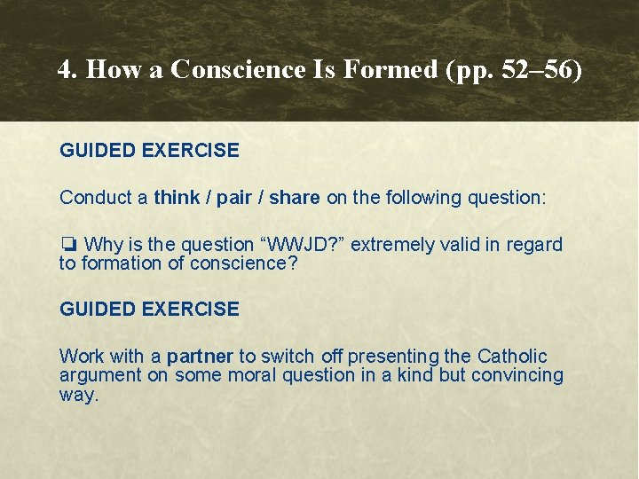 4. How a Conscience Is Formed (pp. 52– 56) GUIDED EXERCISE Conduct a think 4. How a Conscience Is Formed (pp. 52– 56) GUIDED EXERCISE Conduct a think