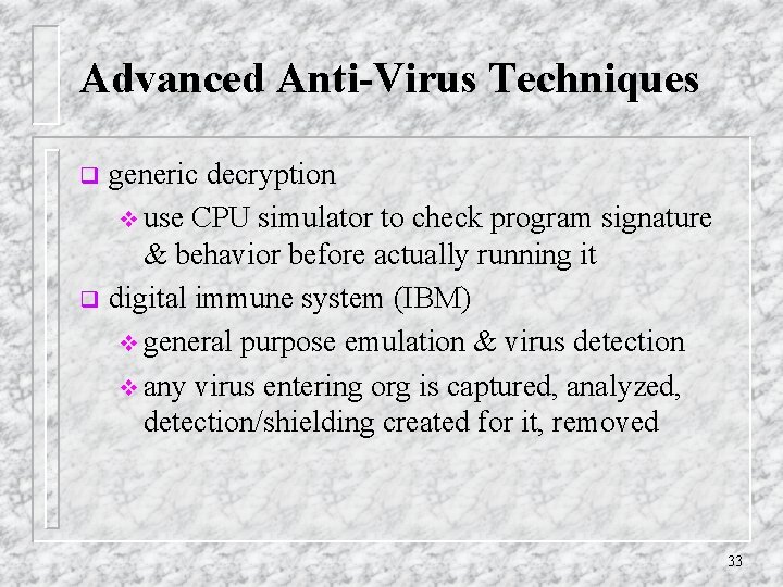 Advanced Anti-Virus Techniques generic decryption v use CPU simulator to check program signature &