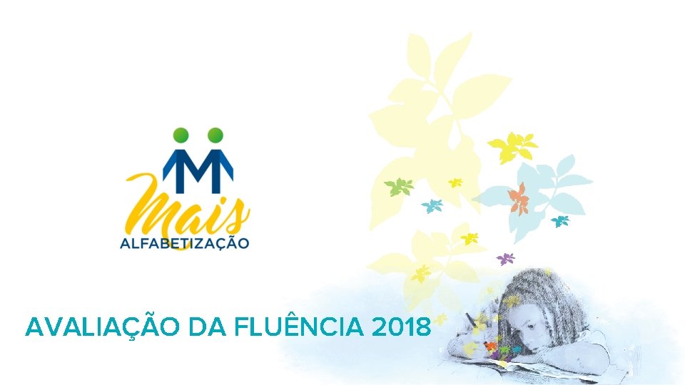 AVALIAÇÃO DA FLUÊNCIA 2018 