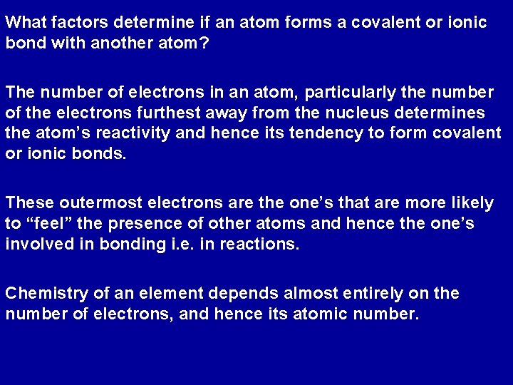 What factors determine if an atom forms a covalent or ionic bond with another