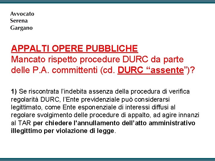 APPALTI OPERE PUBBLICHE Mancato rispetto procedure DURC da parte delle P. A. committenti (cd.