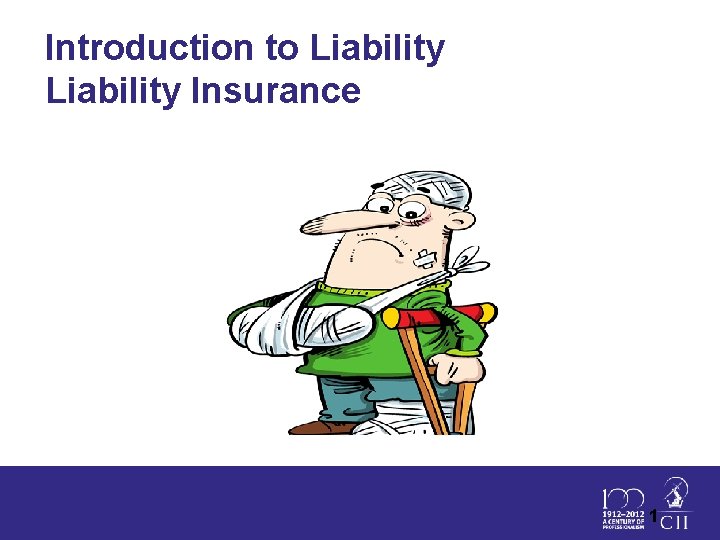 Introduction to Liability Insurance 1 