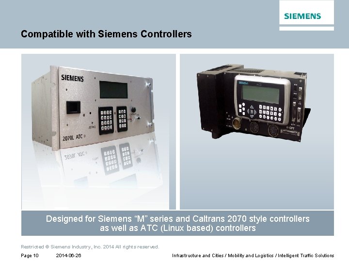 Compatible with Siemens Controllers Designed for Siemens “M” series and Caltrans 2070 style controllers