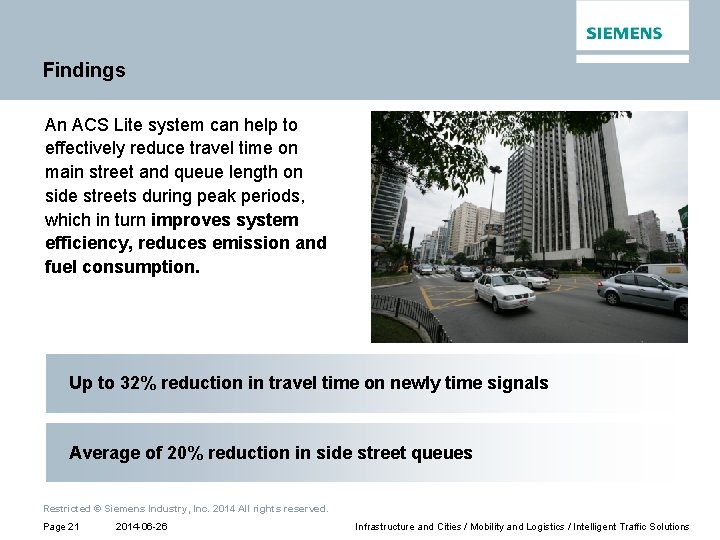 Findings An ACS Lite system can help to effectively reduce travel time on main