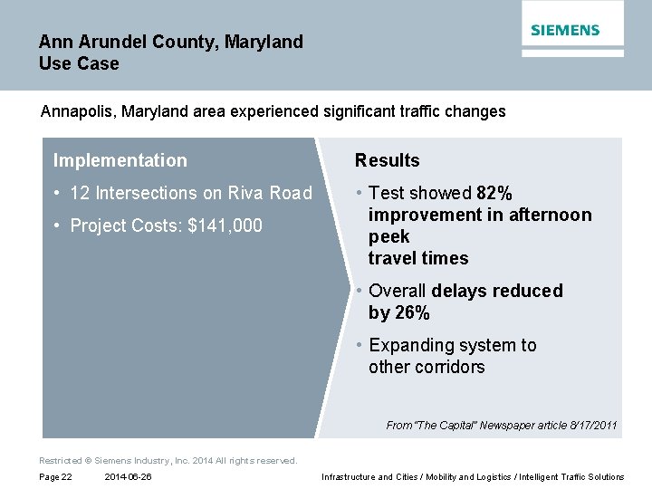 Ann Arundel County, Maryland Use Case Annapolis, Maryland area experienced significant traffic changes Implementation